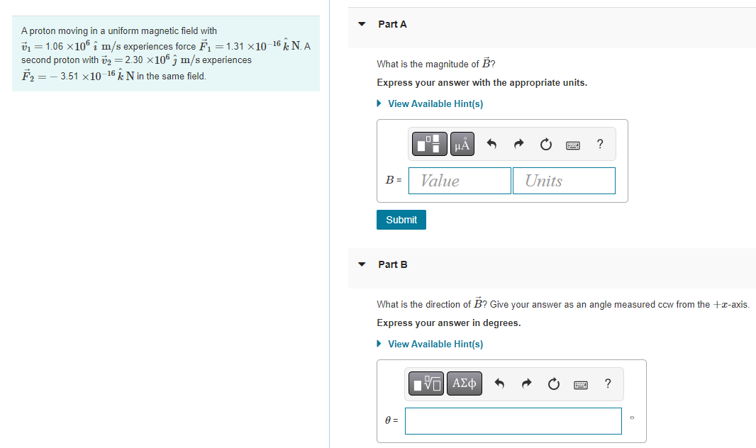 A Proton Moving In A Uniform Magnetic Field With V 1 06 X 106 M S Experiences Force F 1 31 X10 16 N A Second Prot 1