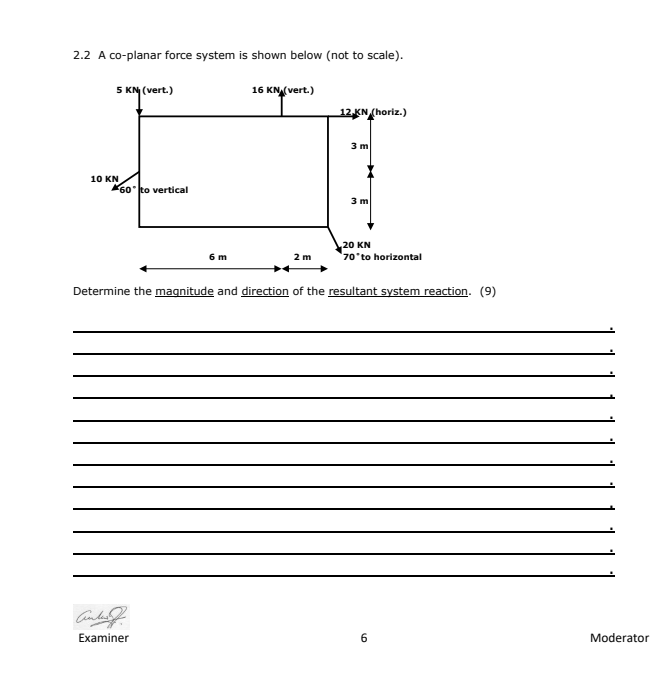 2 2 A Co Planar Force System Is Shown Below Not To Scale 5 Kn Vert 16 Kn Vert 12 Kn Horiz 3 M 60 To Vertica 1