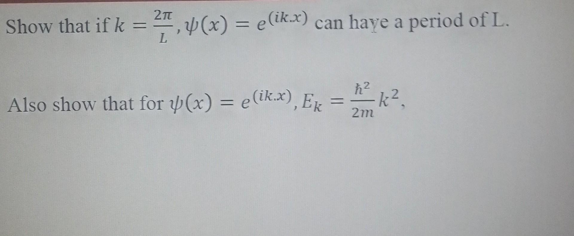 Show That If K 27 4 X E Ik X Can Have A Period Of L Also Show That For Y X E Ik X Ek K 2m 1