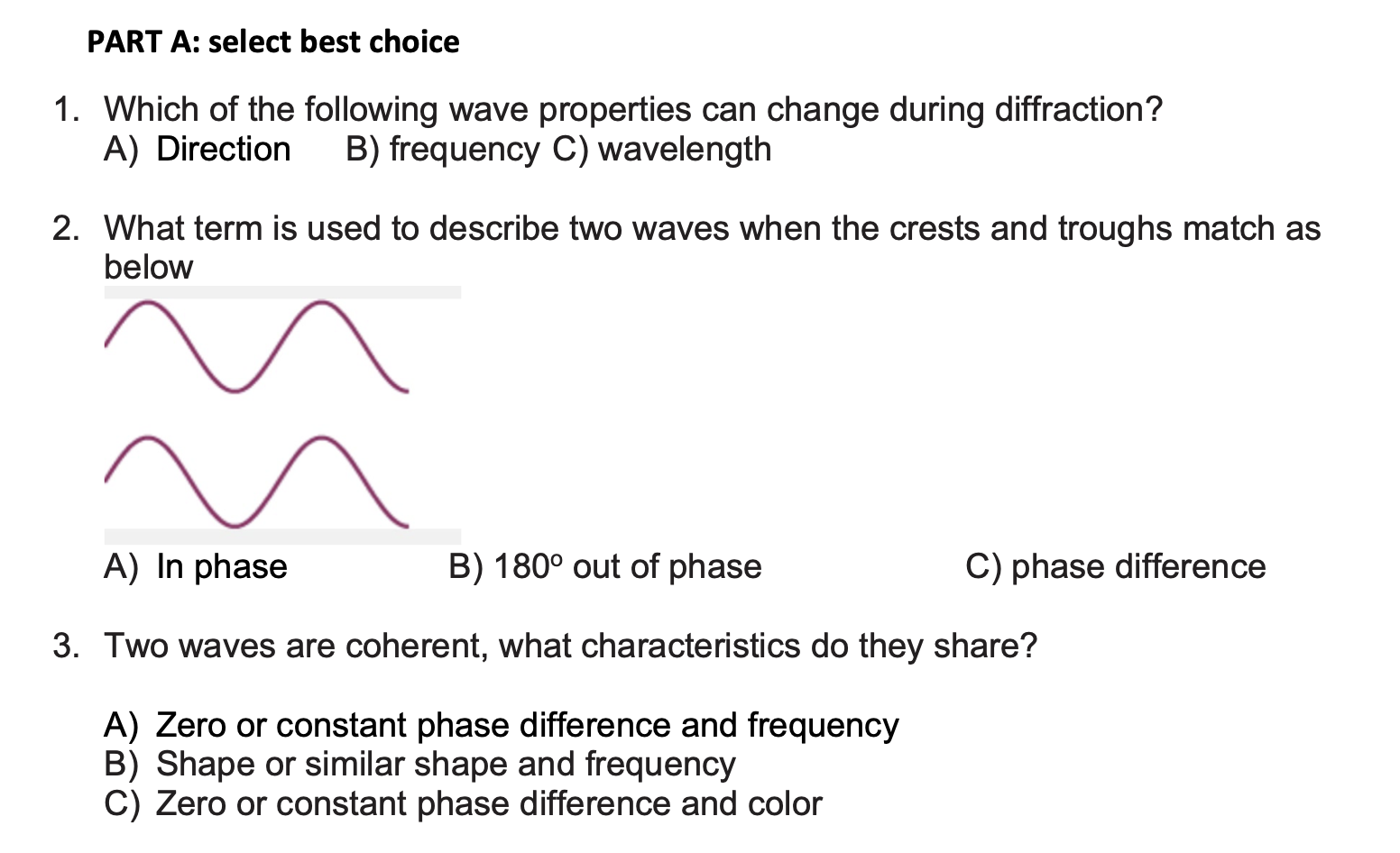 Part A Select Best Choice 1 Which Of The Following Wave Properties Can Change During Diffraction A Direction B Freq 1