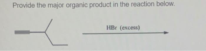 Part A Draw The Product H Ch2ch3 Hci H3c Ch3 Part A Draw The Major Organic Product Generated In The Reaction Below Hc 3