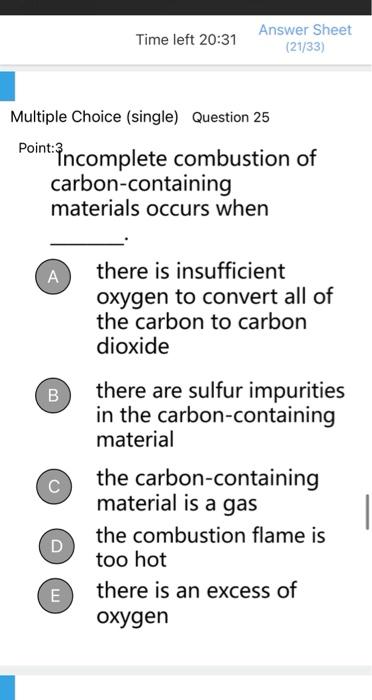 Time Left 20 31 Answer Sheet 21 33 Multiple Choice Single Question 25 Point 3 Hincomplete Combustion Of Carbon Cont 1