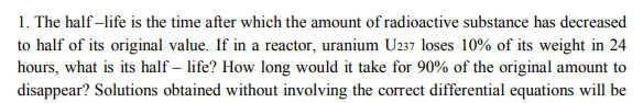 1 The Half Life Is The Time After Which The Amount Of Radioactive Substance Has Decreased To Half Of Its Original Value 1