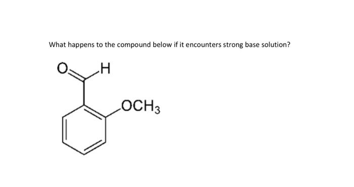 What Happens To The Compound Below If It Encounters Strong Base Solution Ochs 1