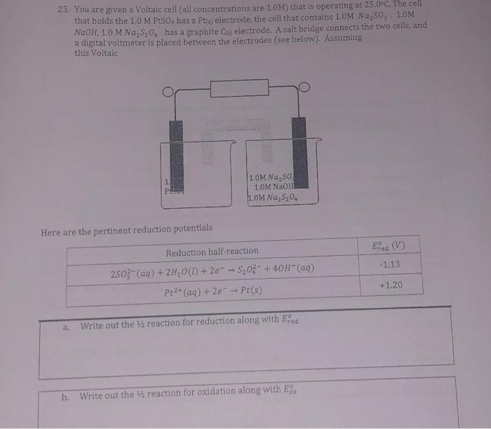 23 You Are Given A Voltaic Cell All Concentrations Are 1 0m That Is Operating At 25 0 C The Cel That Holds The 10 M 1