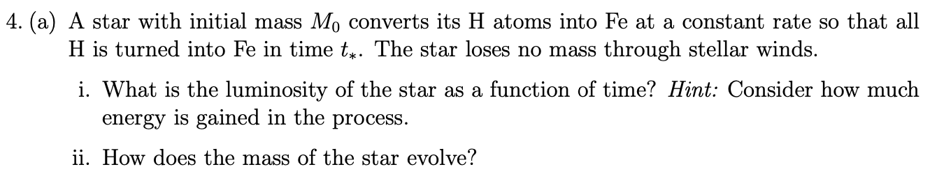 4 A A Star With Initial Mass Mo Converts Its H Atoms Into Fe At A Constant Rate So That All H Is Turned Into Fe In Ti 1