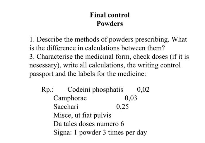 Final Control Powders 1 Describe The Methods Of Powders Prescribing What Is The Difference In Calculations Between The 2