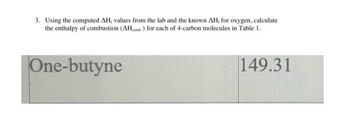 3 Using The Computed Ah Values From The Lab And The Known Ah For Oxygen Calculate The Enthalpy Of Combustion Ah Co B 1