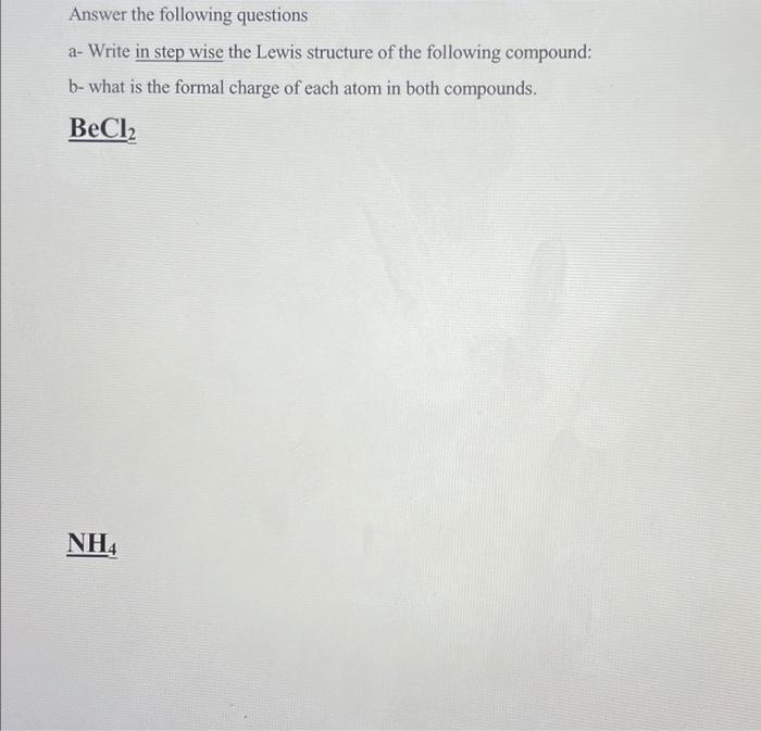 Answer The Following Questions A Write In Step Wise The Lewis Structure Of The Following Compound B What Is The Forma 1