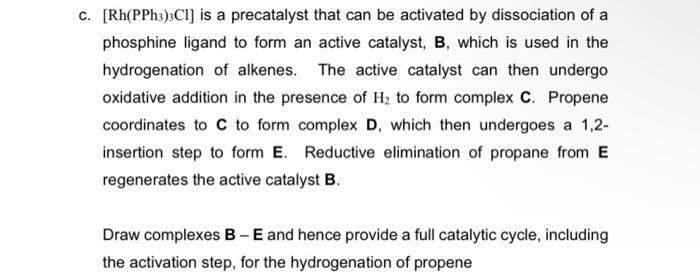 C Rh Pph3 3c1 Is A Precatalyst That Can Be Activated By Dissociation Of A Phosphine Ligand To Form An Active Catalyst 1