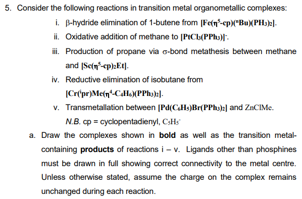 5 Consider The Following Reactions In Transition Metal Organometallic Complexes I B Hydride Elimination Of 1 Butene F 1