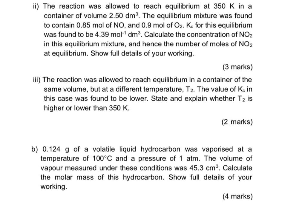 Ii The Reaction Was Allowed To Reach Equilibrium At 350 K In A Container Of Volume 2 50 Dm3 The Equilibrium Mixture Wa 1