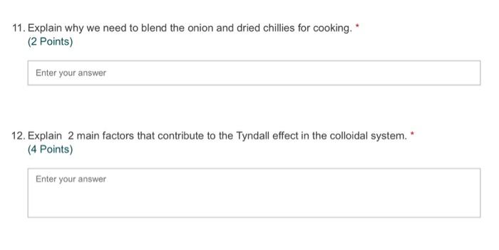 11 Explain Why We Need To Blend The Onion And Dried Chillies For Cooking 2 Points Enter Your Answer 12 Explain 2 1