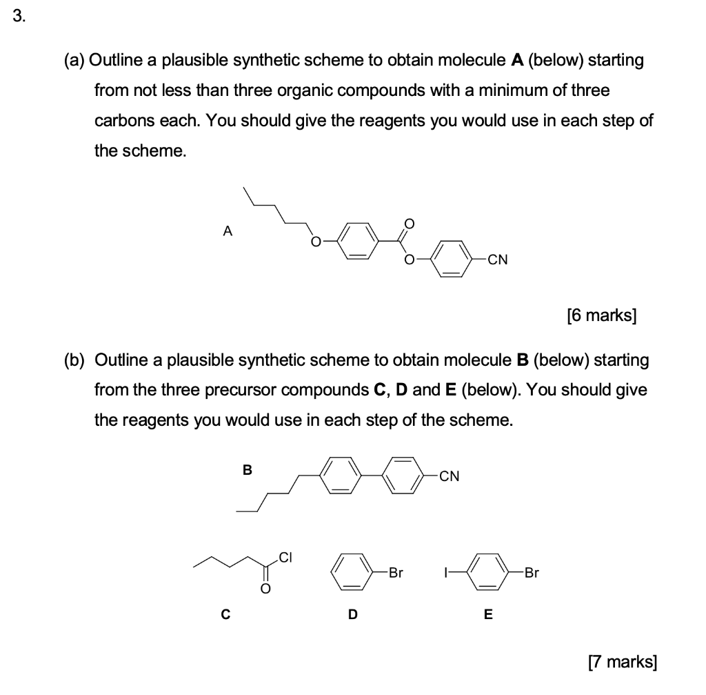 3 A Outline A Plausible Synthetic Scheme To Obtain Molecule A Below Starting From Not Less Than Three Organic Compo 1