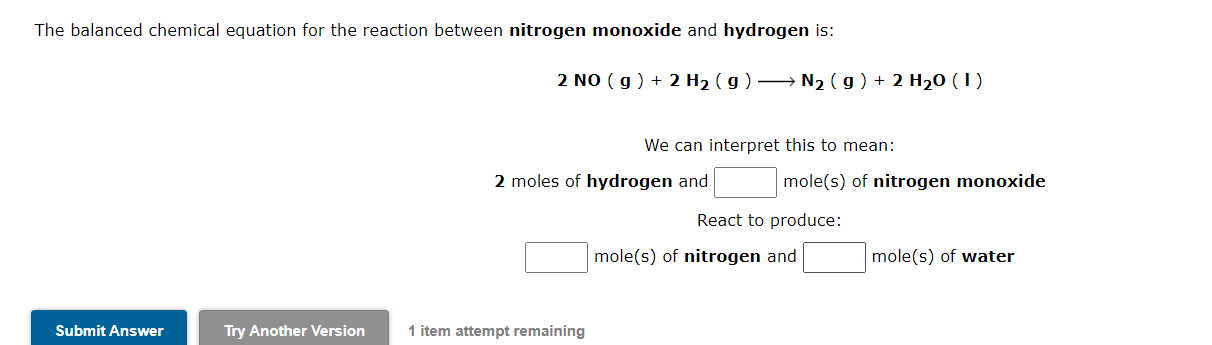 The Balanced Chemical Equation For The Reaction Between Nitrogen Monoxide And Hydrogen Is 2 No G 2 H2 G N2 G 2 1