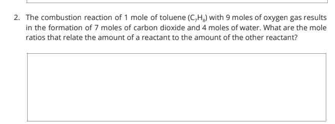 2 The Combustion Reaction Of 1 Mole Of Toluene C Hg With 9 Moles Of Oxygen Gas Results In The Formation Of 7 Moles Of 1