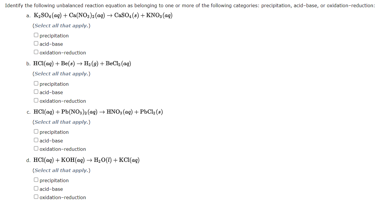 Identify The Following Unbalanced Reaction Equation As Belonging To One Or More Of The Following Categories Precipitati 1