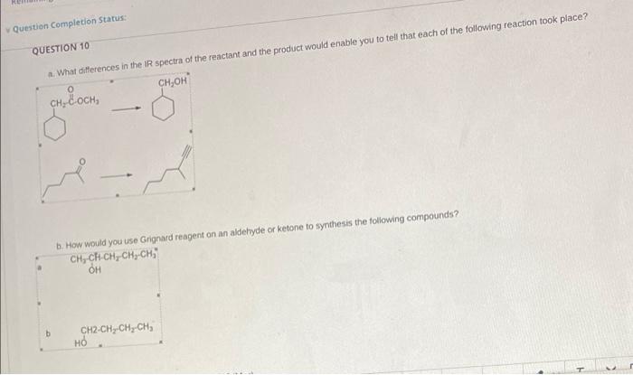 Question Completion Status Question 10 1 What Differences In The Ir Spectra Of The Reactant And The Product Would Enab 1