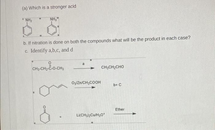 A Which Is A Stronger Acid Nh2 Nh3 B If Nitration Is Done On Both The Compounds What Will Be The Product In Each Cas 1