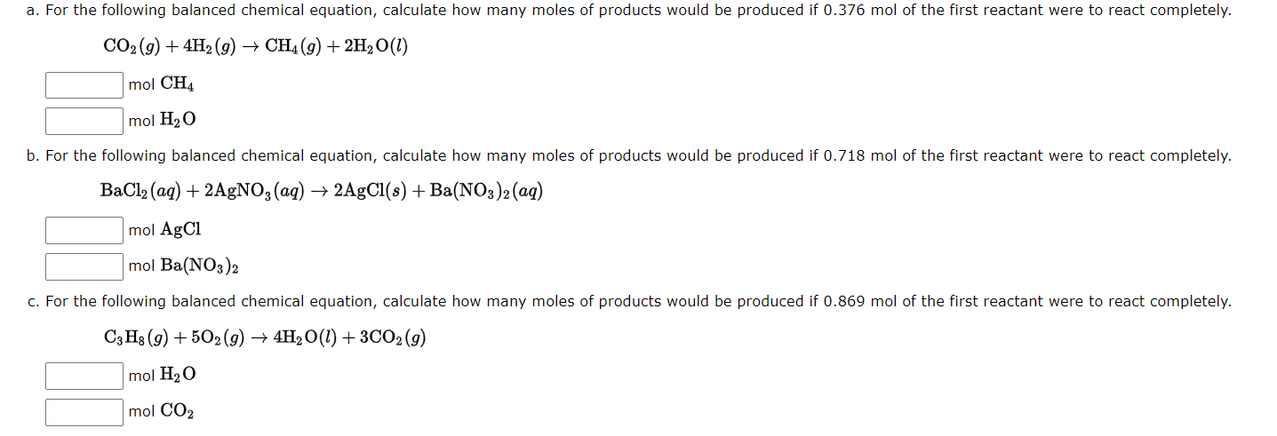 A For The Following Balanced Chemical Equation Calculate How Many Moles Of Products Would Be Produced If 0 376 Mol Of 1