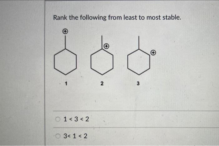 Rank The Following From Least To Most Stable Do 1 N 3 1 3 2 3 1 2 1