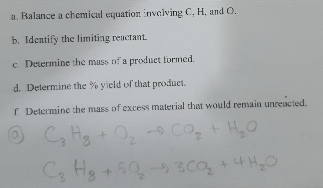 A Balance A Chemical Equation Involving C H And O B Identify The Limiting Reactant C Determine The Mass Of A Prod 1