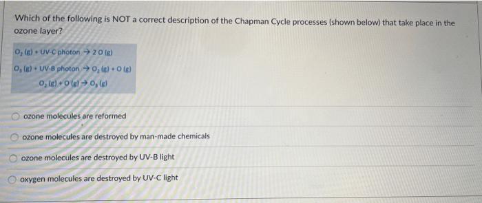Which Of The Following Is Not A Correct Description Of The Chapman Cycle Processes Shown Below That Take Place In The 1