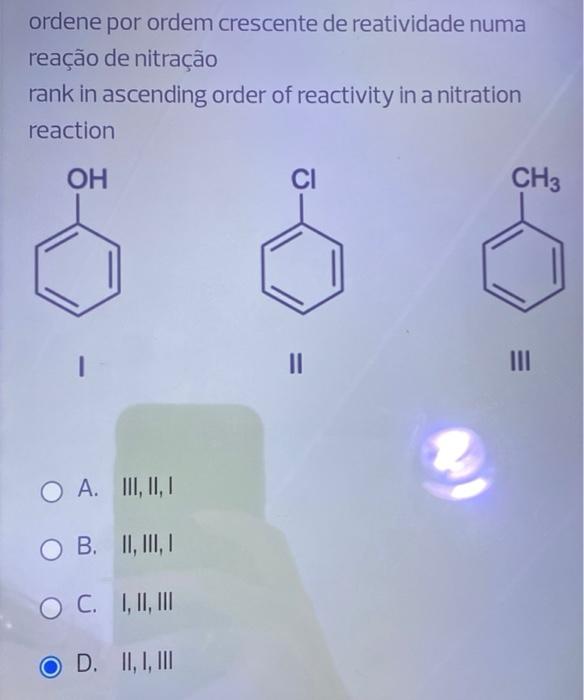 Ordene Por Ordem Crescente De Reatividade Numa Reacao De Nitracao Rank In Ascending Order Of Reactivity In A Nitration R 1