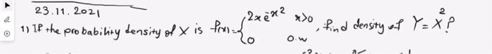 23 11 2021 1 If The Probability 2x E So Probability Density Of X Is From X Find Density Of Y X Ow 1 1