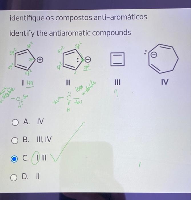 Identifique Os Compostos Anti Aromaticos Identify The Antiaromatic Compounds S 8p2 0 Ads Sp Sp Sp I Un Ii Iii Iv Tore St 1