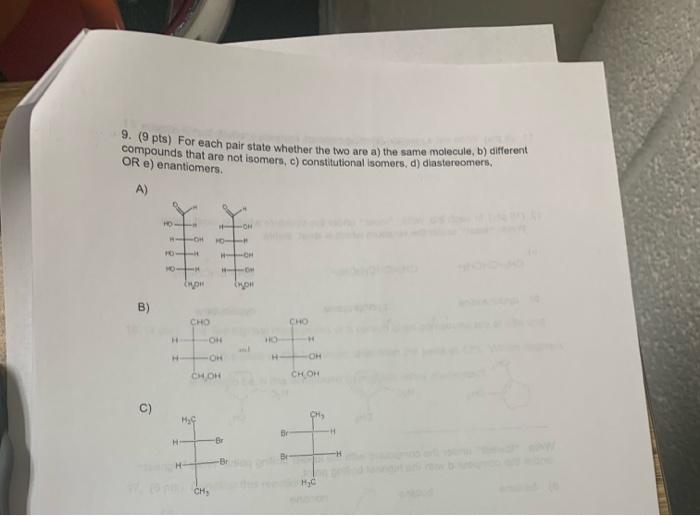 9 9 Pts For Each Pair State Whether The Two Are A The Same Molecule B Different Compounds That Are Not Isomers C 1