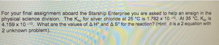 For Your Final Assignment Aboard The Starship Enterprise You Are Asked To Help An Ensign In The Physical Science Divisio 1
