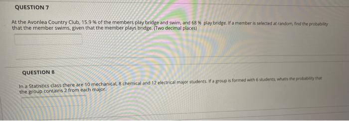 Question 7 At The Avonlea Country Club 15 9 Of The Members Play Bridge And Swim And 68 Play Bridge If A Member Is 1
