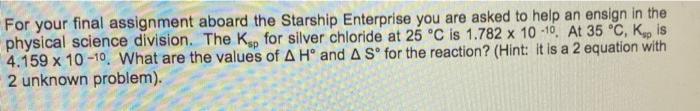 For Your Final Assignment Aboard The Starship Enterprise You Are Asked To Help An Ensign In The Physical Science Divisio 1