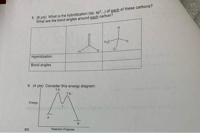 5 8 Pts What Is The Hybridization Sp Sp Of Each Of These Carbons What Are The Bond Angles Around Each Carbon 2