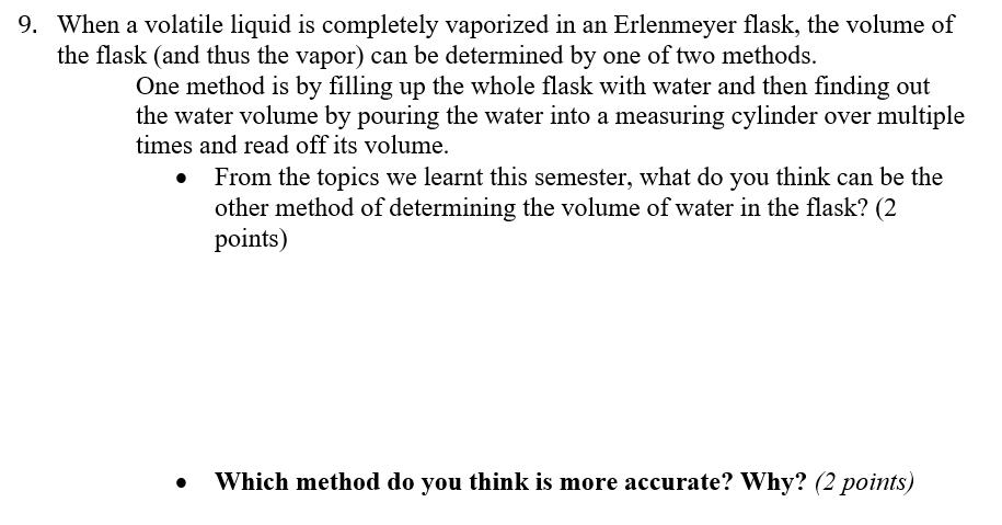 9 When A Volatile Liquid Is Completely Vaporized In An Erlenmeyer Flask The Volume Of The Flask And Thus The Vapor C 1
