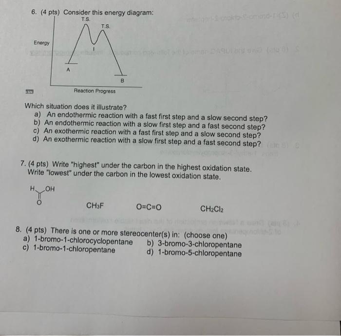 6 4 Pts Consider This Energy Diagram T S T S Energy A B Reaction Progress Which Situation Does It Illustrate A An 1