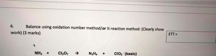4 Balance Using Oxidation Number Method Or Reaction Method Clearly Show Work 3 Marks Ett Nh Ci207 Nzh4 Ci 1