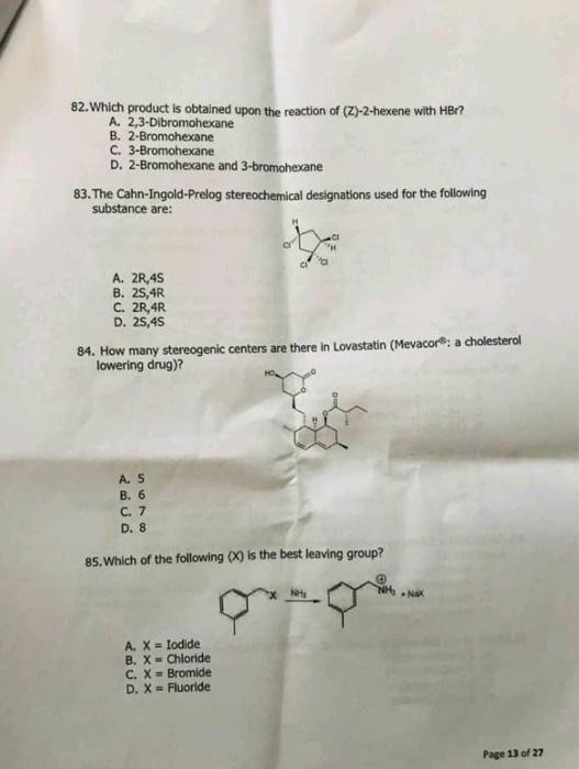 82 Which Product Is Obtained Upon The Reaction Of Z 2 Hexene With Hbr A 2 3 Dibromohexane B 2 Bromohexane C 3 Brom 1