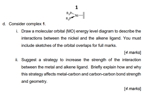 1 Rp Ni R3p D Consider Complex 1 I Draw A Molecular Orbital Mo Energy Level Diagram To Describe The Interactions B 1