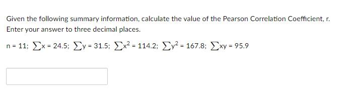 Given The Following Summary Information Calculate The Value Of The Pearson Correlation Coefficient R Enter Your Answe 1