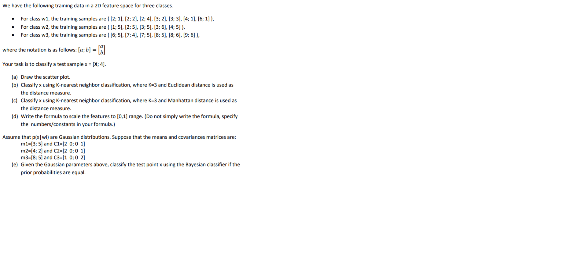 We Have The Following Training Data In A 2d Feature Space For Three Classes For Class W1 The Training Samples Are 2 1
