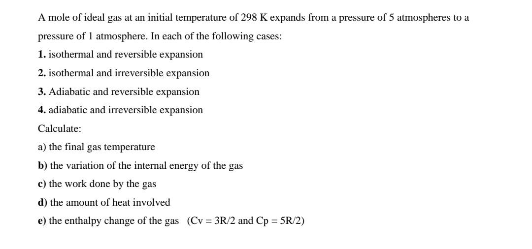 A Mole Of Ideal Gas At An Initial Temperature Of 298 K Expands From A Pressure Of 5 Atmospheres To A Pressure Of 1 Atmos 1