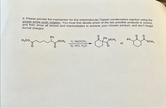 4 Please Provide The Mechanism For This Intramolecular Claisen Condensation Reaction Using The Proper Arrow Push Notati 1