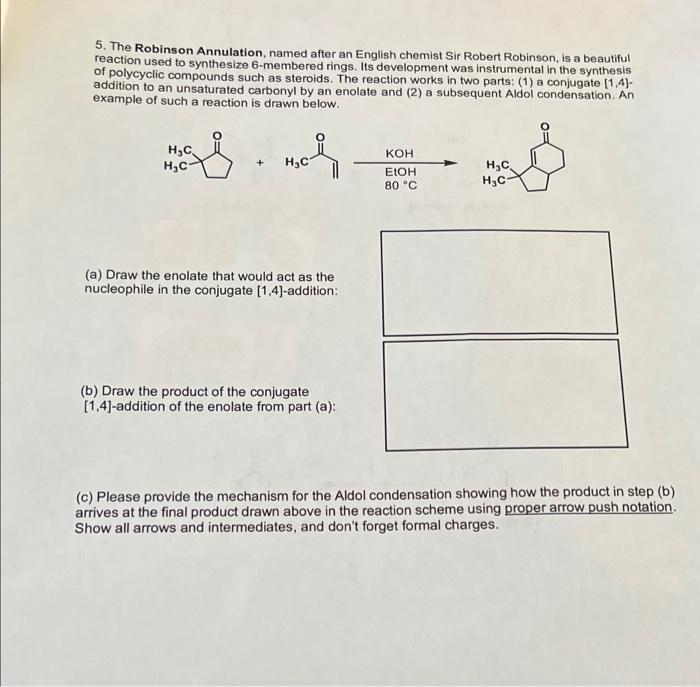 5 The Robinson Annulation Named After An English Chemist Sir Robert Robinson Is A Beautiful Reaction Used To Synthesi 1