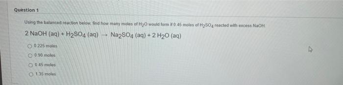 Question 1 Using The Balanced Reaction Below Find How Many Moles Of Hy Would Form If 45 Moles Of H2so4 Reacted With Exc 1