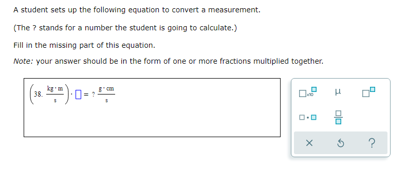 A Student Sets Up The Following Equation To Convert A Measurement The Stands For A Number The Student Is Going To Ca 1
