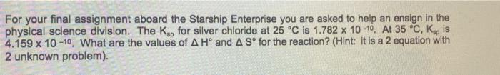 For Your Final Assignment Aboard The Starship Enterprise You Are Asked To Help An Ensign In The Physical Science Divisio 1