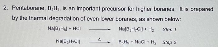 2 Pentaborane Bshg Is An Important Precursor For Higher Boranes It Is Prepared By The Thermal Degradation Of Even Lo 1