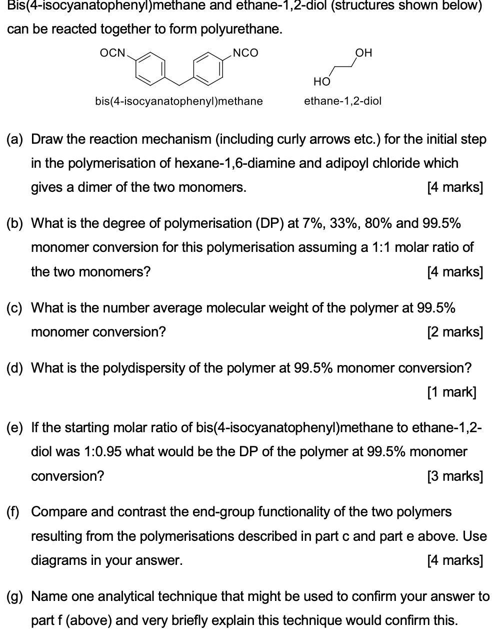 Bis 4 Isocyanatophenyl Methane And Ethane 1 2 Diol Structures Shown Below Can Be Reacted Together To Form Polyurethane 1